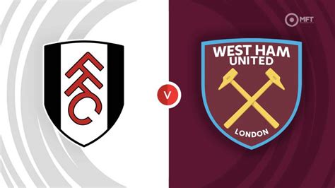 fulham fc vs west ham united prediction